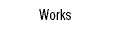 Works